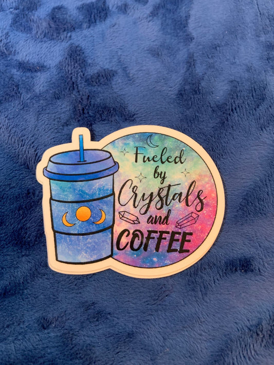 Fueled by Crystals and Coffee Sticker